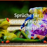 Allerbeste Sprüche Für Geldgeschenke Zum Geburtstag Als