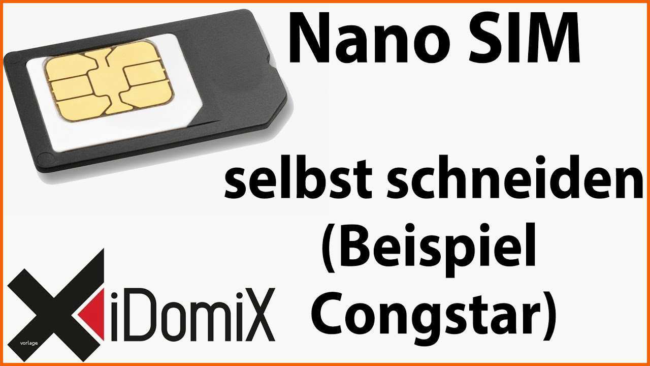 Angepasst Nano Sim Selbst Schneiden Aus Mikro Sim Congstar