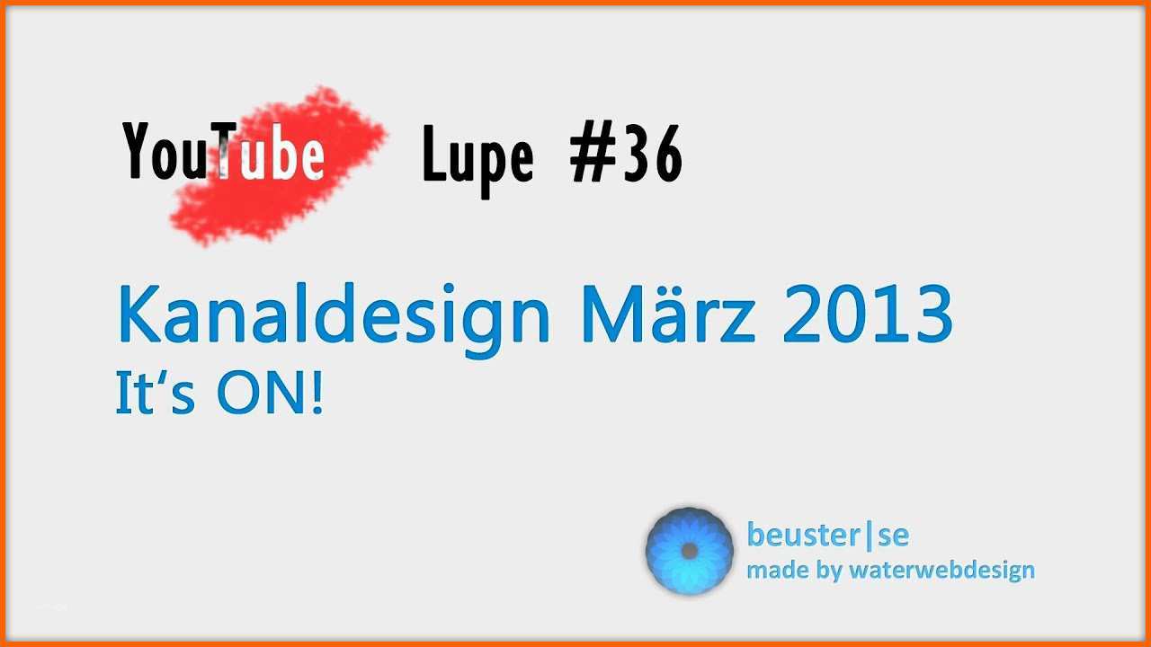 Ausnahmsweise Kanal Design Anleitung Tipps Vorlage Lupe