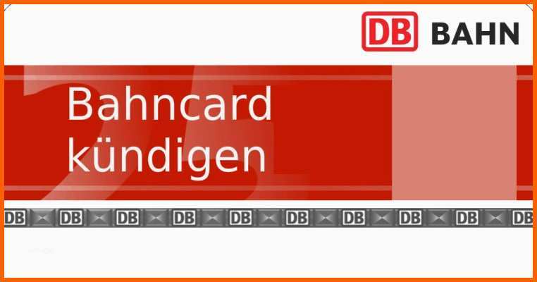 Erstaunlich Bahncard Kündigen