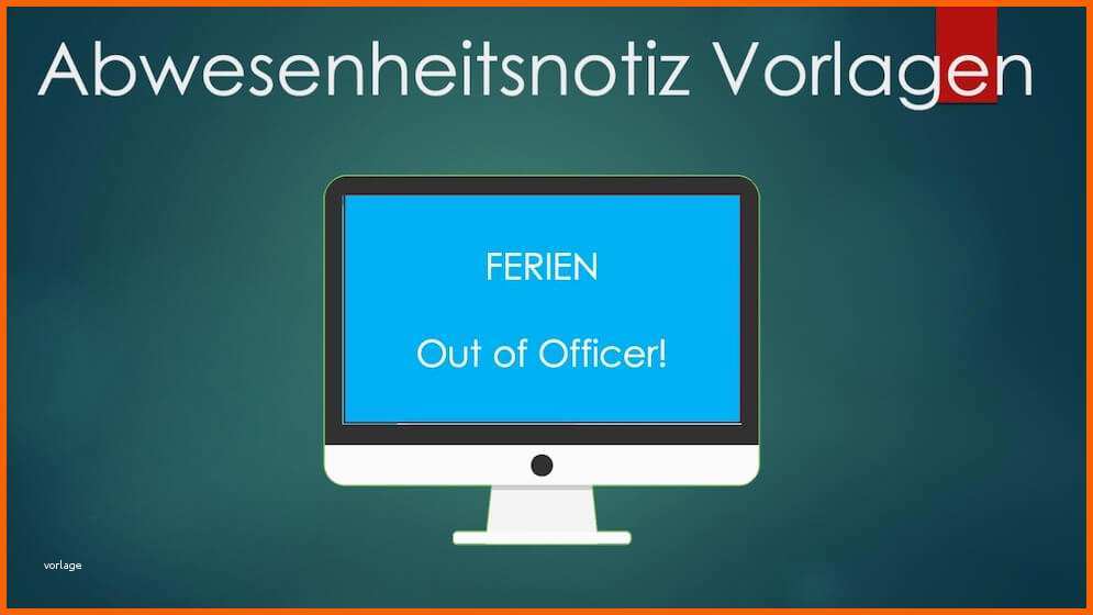 Großartig Abwesenheitsnotiz Vorlagen Muster & Beispiele