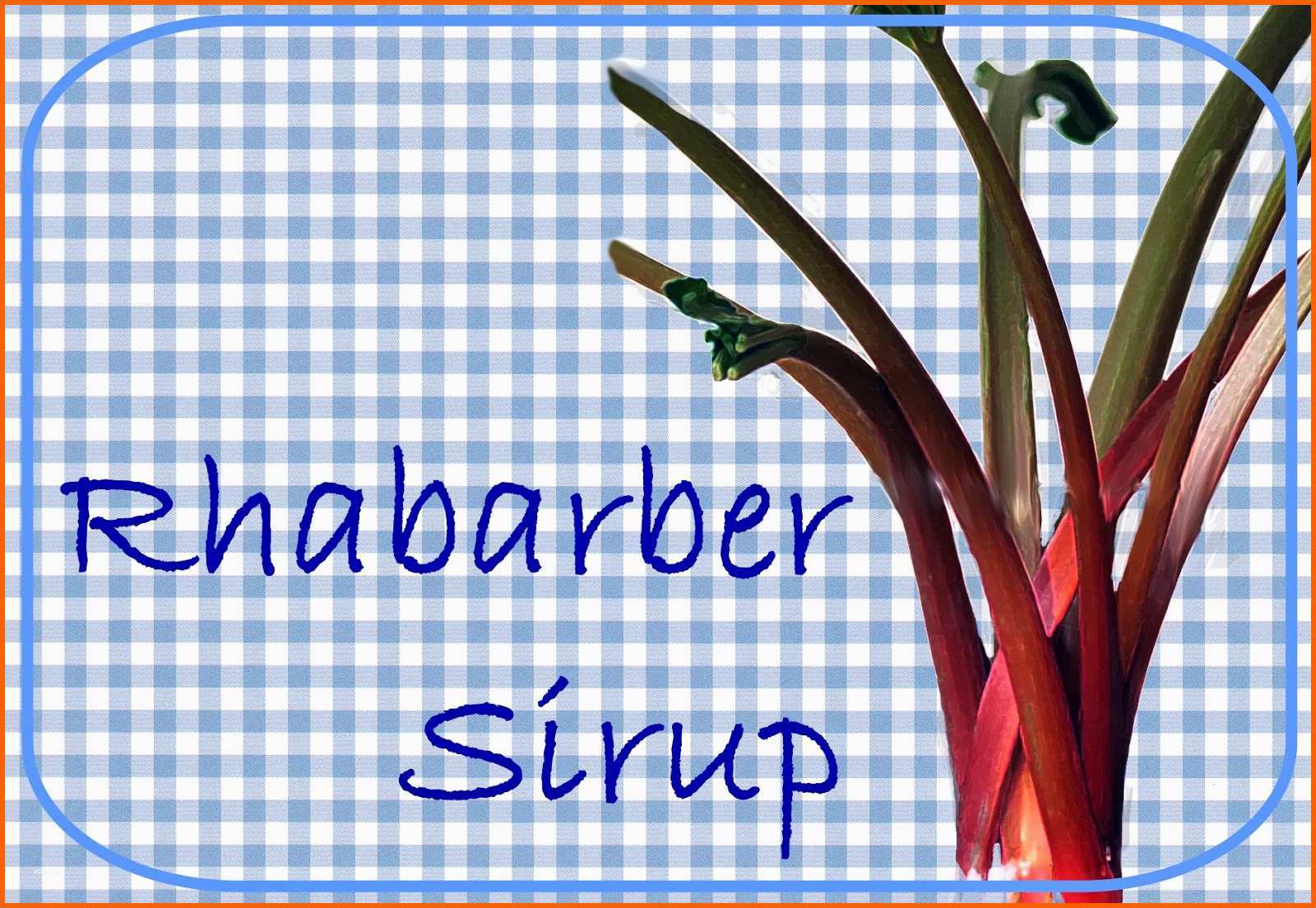 Tolle Frelikat Vorlage Etikett Rhabarbersirup