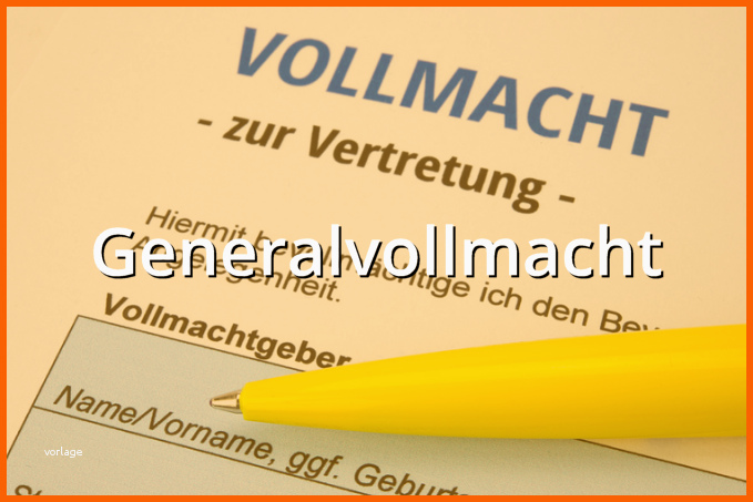 Unvergleichlich Generalvollmacht Muster Musterix